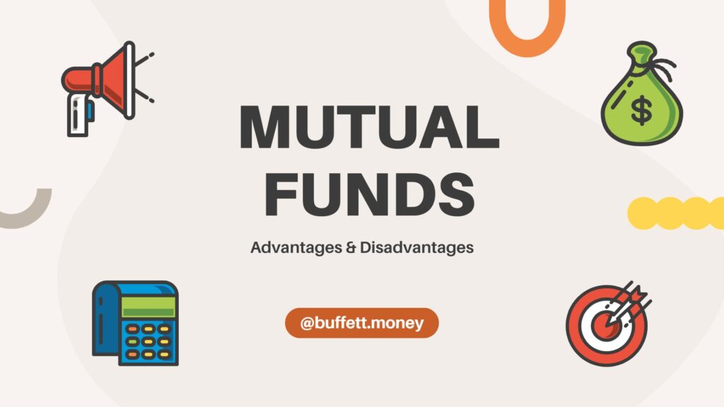 Advantages and Disadvantages of Mutual Funds investment